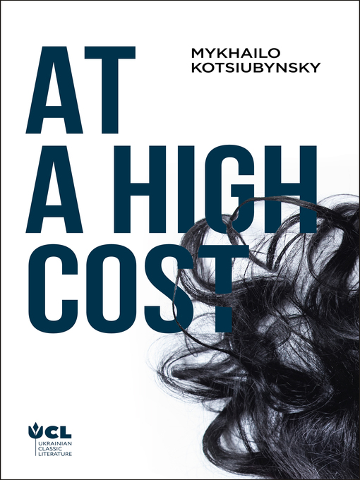 Title details for At a High Cost by Mykhailo Kotsiubynsky - Available